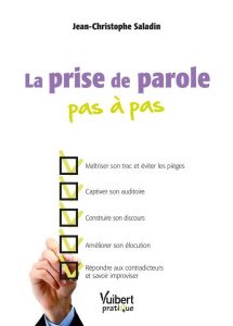 La prise de parole pas à pas - Saladin Jean-Christophe