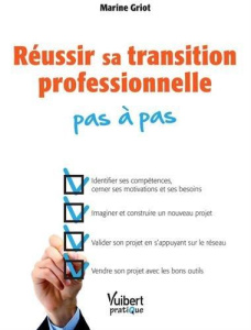 Réussir sa transition professionnelle pas à pas - Griot Marine
