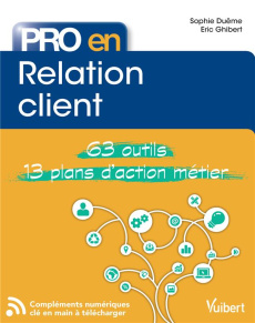 Pro en relation client - Duême Sophie ; Ghibert Eric