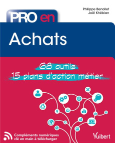 Pro en… achats. 68 Outils et 15 Plans d'action métiers - Benollet Philippe ; Khebian Joel