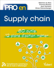 Pro en Supply Chain - Bary Melchior de ; Damiens Jean ; Grienenberger Ol