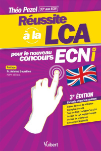 Réussite à la LCA en français-anglais pour le concours ECNI. Edition 2017-2018 - Pezel Théo ; Bourrillon Antoine