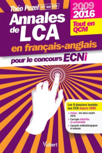 Annales de LCA pour le concours ECNi. 2009 à 2016, Edition bilingue français-anglais - Pezel Théo