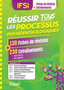 Réussir tous les processus physiopathologiques en 130 fiches et 230 entraînements. Processus traumat - Augendre Danièle ; Besnier Anne ; Couderc Florence
