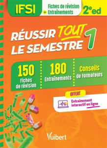 IFSI - Réussir tout le semestre 1. 150 fiches de révision et 180 entraînements, 2e édition - Martin Carine ; Bréhaux Karine ; Favro Cédric ; Qu