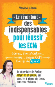 Le répertoire des indispensables pour réussir les ECNi. Scores, classifications, normes, pièges QCM. - Sériot Pauline
