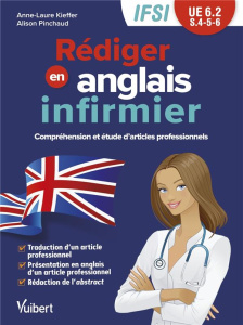 Rédiger en anglais infirmier. Semestres 4, 5 et 6 - Kieffer Anne-Laure ; Pinchaud Alison
