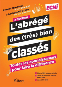 L'abrégé des (très) bien classés. Toutes les connaissances pour faire la différence ECNi, 2e édition - Rouchaud Aymeric ; Izzaoui Abdushahid