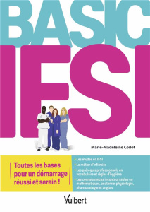 Basic IFSI. Toutes les bases pour un démarrage réussi et serein - Coilot Marie-Madeleine