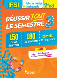 IFSI - Réussir tout le semestre 3. 100 Fiches de révision et 140 Entraînements, 2e édition - Augendre Danièle ; Durieu Annie ; Lescure Sandrine