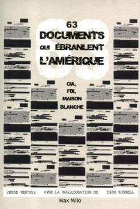 63 documents qui ébranlent l'Amérique. CIA, FBI, Maison-Blanche - Ventura Jesse ; Russel Dick ; Dennehy Myriam
