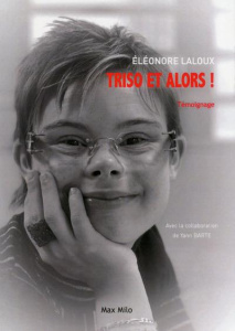 Triso et alors ! - Laloux Eléonore ; Barte Yann