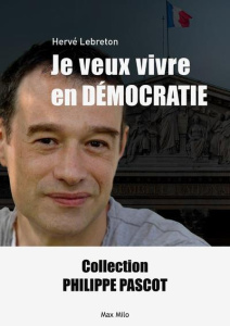 Je veux vivre en démocratie - Lebreton Hervé