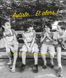 Autiste... Et alors ! - Cattan Olivia ; Guyon Audrey ; Aliagas Nikos ; Art