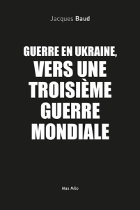 Ukraine entre Guerre et Paix - Baud Jacques