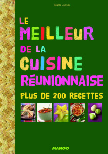 Le meilleur de la cuisine réunionnaise - Grondin Brigitte
