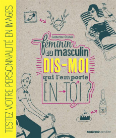 Féminin, masculin, dis-moi qui l'emporte en toi ? - Oturak Catherine