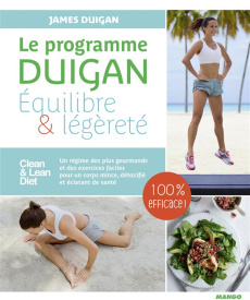 Le programme Duigan : équilibre et légèreté. Le best-seller du régime le plus sain - Duigan James ; Lally Marie ; Lemaire Paula ; Roos