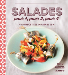 Salades pour 1, pour 2, pour 4. 100 recettes inratables - Gomez Gema ; Wauters Marc