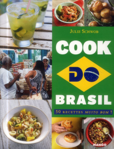 Cook do Brasil - Schwob Julie ; Hall Jean-Blaise
