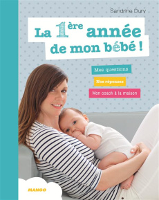 La 1re année de mon bébé ! - Dury Sandrine
