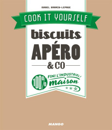 Biscuits apéro & co - Brancq-Lepage Isabel ; Grandadam Louis-Laurent
