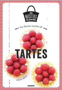 Les bonnes recettes de tartes - Martin Mélanie ; Mechali Julie