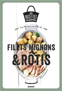 Les bonnes recettes de filets mignon et rôtis - Mechali Julie ; Martin Mélanie
