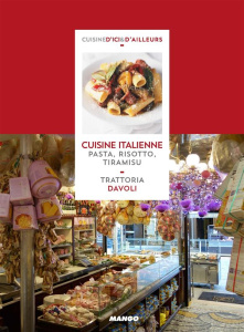 Cuisine italienne. Pasta, risotto, tiramisu - Davoli Stéphane ; Seeman Nicole ; Guedes Valéry ;