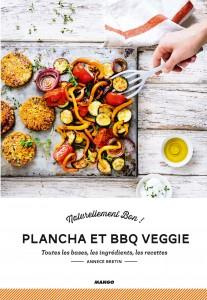 Plancha et BBQ veggie. Toutes les bases, les ingrédients, les recettes - Bretin AnneCé