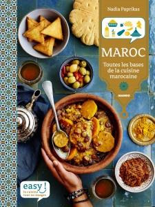 Maroc. Toutes les bases de la cuisine marocaine - Paprikas Nadia ; Deslandes Charly ; Ferreira Coral
