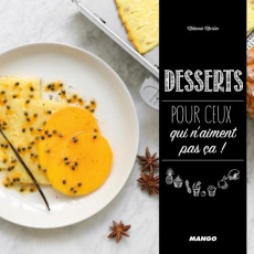 Les nouveaux desserts pour ceux qui les aiment légers ! - Martin Mélanie ; Cino Emanuela