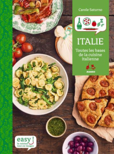 Italie. Les meilleures recettes familiales - Saturno Carole ; Deslandes Charly ; Ferreira Coral