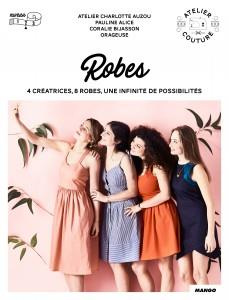 Robes. Atelier couture - Auzou Charlotte ; Bijasson Coralie ; Alice Pauline