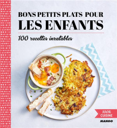 Bons petits plats pour les enfants - COLLECTIF