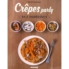Crêpes party en 4 ingrédients - Exelmans Christl