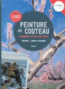 Peinture au couteau. 12 modèles étape par étape - COLLECTIF