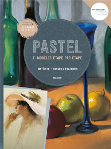 Pastel. 11 modèles étape par étape - Matériel, conseil pratiques - COLLECTIF