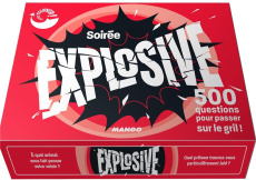 SOIREE EXPLOSIVE - 500 QUESTIONS POUR PASSER SUR LE GRIL - LEBRUN SANDRA