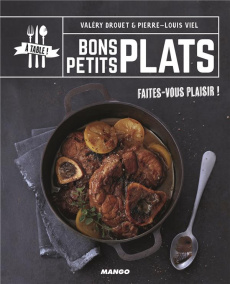 Bons petits plats - Drouet Valéry ; Viel Pierre-Louis