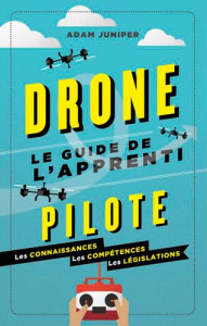 Drones - Juniper Adam ; Néreaud Améline
