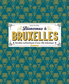 Bienvenue à Bruxelles - Da Silva-Augusto Sylvie ; Garnier Virginie ; Ferre