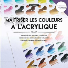 Maîtriser les couleurs à l'acrylique - Sundell Lexi
