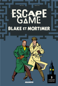 Escape Game Blake et Mortimer. 3 aventures so british ! - Prieur Rémi ; Vives Mélanie