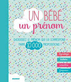 Un bébé, un prénom - Le Gal Anne-Elisabeth ; Mergnac Marie-Odile