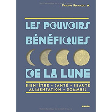 Les pouvoirs bénéfiques de la Lune - Regnicoli Philippe