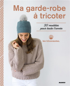 Ma garde-robe à tricoter - BENDINELLI/JAENELLE