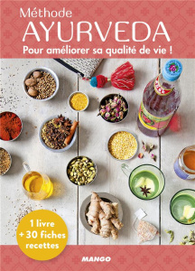 Méthode Ayurveda. Pour amélioré sa qualité de vie ! Avec 30 fiches recettes - Figgé Eloïse ; Salmandjee Sandra ; Mahut Sandra