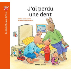 La bibliothèque de Tom : J'ai perdu une dent - Bawin Marie-Aline ; Lambilly Elisabeth de