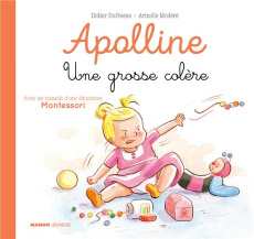 Apolline : Une grosse colère - Dufresne Didier ; Modéré Armelle ; Cazenave Cheval